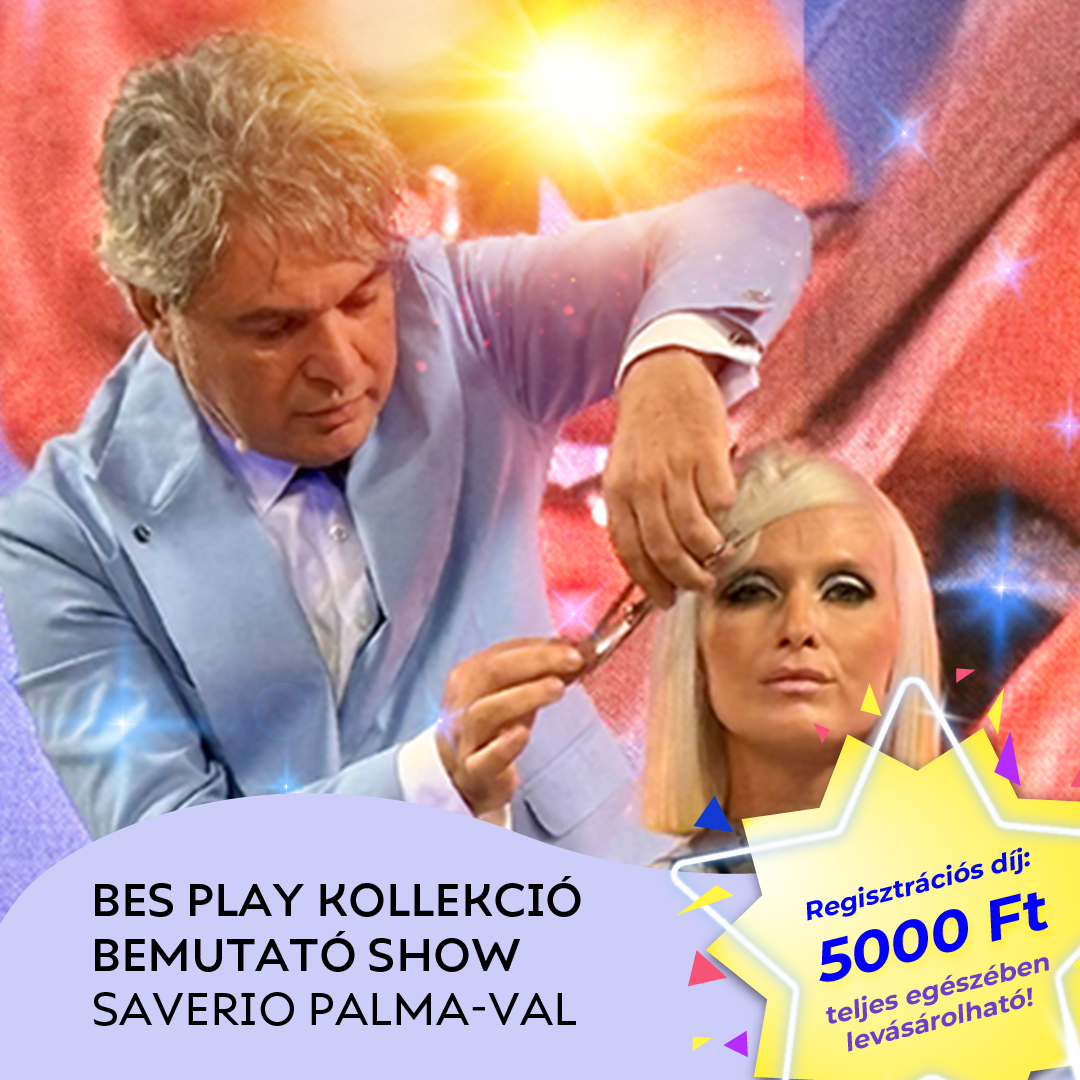 BES PLAY FODRÁSZ SHOW SAVERIO PALMA-val!